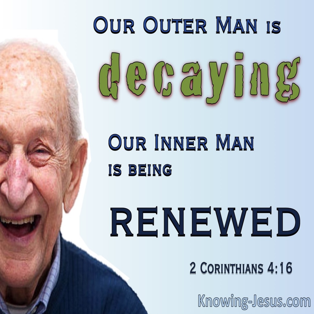 2 Corinthians 4:16 Our Outer Man Is Decaying Our Inner Is Renewed (blue)